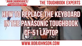 How to replace the Keyboard in the Panasonic Toughbook CF51 Laptop [upl. by Toll]