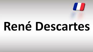 How to Pronounce René Descartes [upl. by Enelav]