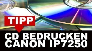 CD UND DVD BEDRUCKEN MIT CANON PIXMA iP7250 [upl. by Bussy]