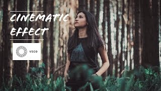 Cara Edit Foto CINEMATIC EFFECT Di VSCO  Vsco Tutorial [upl. by Shalom356]