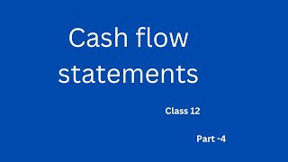 Cash flow statement  All basics Part 4 [upl. by Irik]