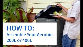 How to Assemble Your Aerobin 200L or 400L [upl. by Roybn214]