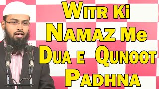 Witr Ki Namaz Me Dua e Qunoot Ka Padhna Zaroori Nahi Hai By AdvFaizSyedOfficial [upl. by Andra]