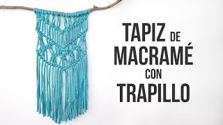 Tapiz de macramé con trapillo paso a paso [upl. by Noyes]