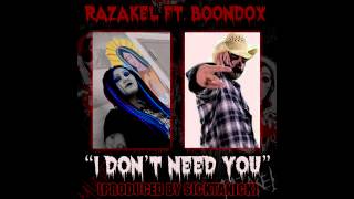 Razakel ft Boondox quotI Dont Need Youquot 2012 Muerta Single [upl. by Nathanoj144]