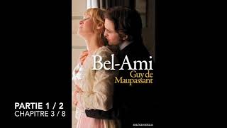 BelAmi  Maupassant  Partie 1  Chapitre 3  Livre audio [upl. by Alburg59]