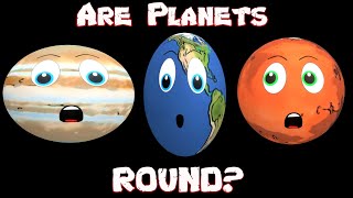 Planets for Kids  Are Planets Round  Solar System [upl. by Erleena]