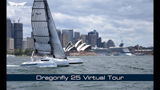 Dragonfly 25  Virtual Tour [upl. by Ellerehc480]