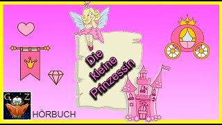 Die kleine Prinzessin  Kostenlos Kinderhörbücher anhören  Einschlafgeschichten [upl. by Pedrotti519]