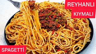 REYHANLI KIYMALI SPAGETTÄ° ðŸ‘Œ SPAGETTÄ° TARÄ°FÄ° âœ… SPAGETTÄ° NASIL YAPILIR ðŸ˜‹ KIYMALI MAKARNA  MAKARNA [upl. by Gunilla]