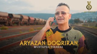 Mustapha Tirakaa  Aryazan Doqriran Official Music Video 2024 [upl. by Ahsienod556]