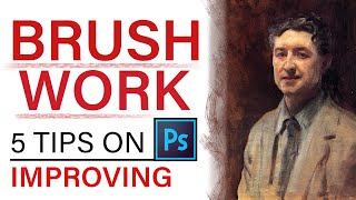 5 TIPS ON IMPROVING YOUR BRUSHWORK [upl. by Frey]