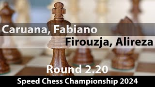 Caruana Fabiano  Firouzja Alireza Speed Chess Championship 2024 Round 220 10 [upl. by Sand]