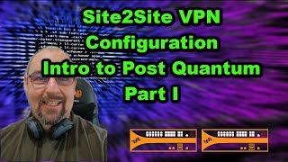 Site 2 Site IPSEC VPN Intro to Post Quantum  Palo Alto Training [upl. by Ruhnke526]