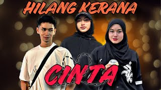 SHORTFILM  HILANG KERANA CINTA [upl. by Erastus]