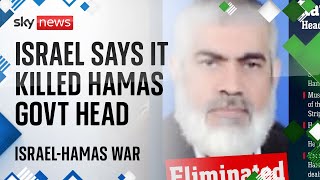 Israel claims it killed Hamas government head in Gaza  IsraelHamas War [upl. by Yun693]