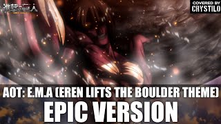 Attack on Titan OST EMA Eren Lifts The Boulder Theme  EPIC VERSION [upl. by Annaeed]