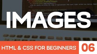 HTML amp CSS for Beginners Part 6 Images [upl. by Cordy194]