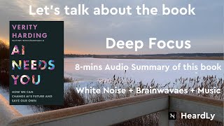 Deep Focus White NoiseBrainwavesMusic Read the book in 8 minutes：“AI Needs You” [upl. by Pussej]