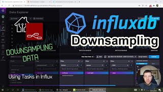 Downsample data in InfluxDB 2x [upl. by Ahsiek]