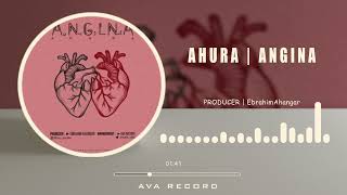 اهورا  آنژین   AHURA  ANGINA [upl. by Nicram]