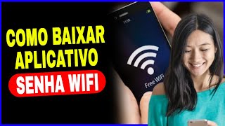 Senha Wifi  Como Baixar e Usar o App Senha Wifi no Celular [upl. by Pimbley]