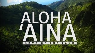 Aloha Aina Love of the Land Hawaii Documentary  Big Island Kauai [upl. by Haldan322]