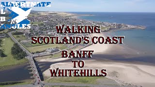 Walking Scotlands Coast  Banff to Whitehills [upl. by Halfdan20]