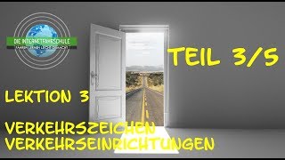 Theorieunterricht Fahrschule Lektion 3  Teil 35 VerkehrszeichenVerkehrseinrichtungen [upl. by Siugram]