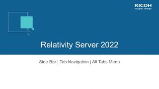 Relativity Server 2022  Tab Navigation Overview [upl. by Dash]