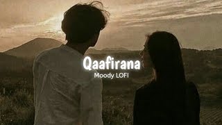 Qaafirana  Slowed  Reverb   Kedarnath  Arijit Singh  Moody LOFI [upl. by Hodosh242]