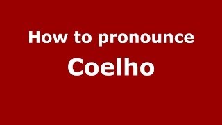 How to pronounce Coelho Brazilian PortugueseSão Paulo Brazil  PronounceNamescom [upl. by Azaleah372]