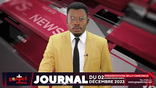 JOURNAL FRANÇAIS DU SAMEDI 02 DÉCEMBRE 2023 GOSPELCROSS NEWS [upl. by Fabiola59]