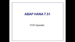 SAP ABAP HANA 751 FOR Operator Alternative to LOOP [upl. by Karrah]