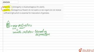 Asertion  Cleistogamyis disadvantageous for plants Reason Cleistogamo [upl. by Idalia]