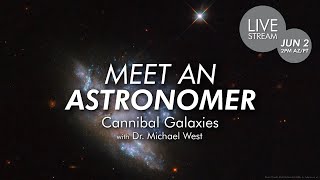 Meet an Astronomer  Cannibal Galaxies with Dr Michael West [upl. by Cumings]