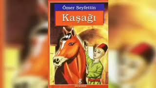 Ömer Seyfettin  Kaşağı  Sesli Kitap [upl. by Aicil]