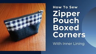 How To Sew Zipper Pouch with Boxed Corners [upl. by Pacorro]