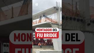 Come era stato posizionato il FIU Bridge  VIDEO COMPLETO👆👆 [upl. by Nallad]