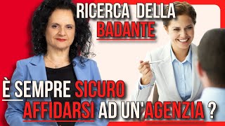 RICERCA della BADANTE è sempre SICURO AFFIDARSI ad un’AGENZIA [upl. by Omero]