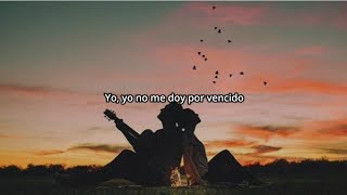 Yo yo no me doy por vencido  Luis Fonsi  No Me Doy Por Vencido Letra  Lyrics [upl. by Nena]