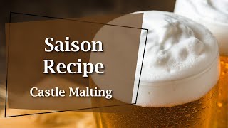 Saison Recipe  Design a Beer  Castle Malting TV [upl. by Notsla281]