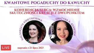 Koherencja Serca wzmocnienie skuteczności kreacji z dwupunktem 🎥Kwantowe Pogaduchy do Kawuchy🎥 [upl. by Odarnoc]