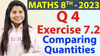 Q 4  Ex 72  Comparing Quantities  NCERT Maths Class 8th  Chapter 7 New Syllabus CBSE 2023 [upl. by Rolfe]