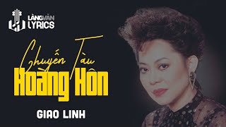 Chuyến Tàu Hoàng Hôn  Giao Linh  Official Làng Văn Lyrics [upl. by Seys]