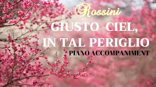 ROSSINI  GIUSTO CIEL IN TAL PERIGLIO  PIANO ACCOMPANIMENT [upl. by Alister1]