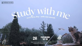 2HOUR STUDY WITH ME 🌧️  Pomodoro 5010 Ambience ver rain sound  on a rainy day [upl. by Ecyoj]