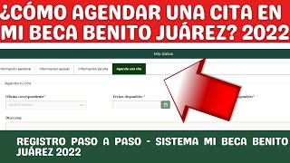 ¿Cómo Agendar una Cita en el Sistema Mi Beca Benito Juárez 2022 Registro paso a paso CNBBBJ [upl. by Alaekim]