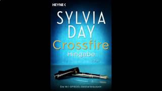 Hingabe 2v2 Crossfire 4 Roman Hörbuch von Sylvia Day [upl. by Liza]