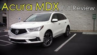 2017 Acura MDX Full Review  Base Technology Advance amp SHAWD [upl. by Akemal669]